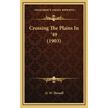 Crossing the Plains in '49 (1903)