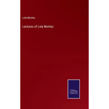 Lectures of Lola Montez