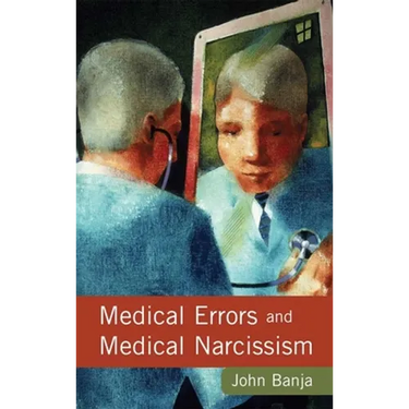 Medical Errors and Medical Narcissism