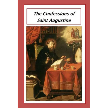The Confessions of Saint Augustine
