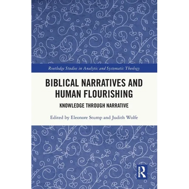 Biblical Narratives and Human Flourishing: Knowledge Through Narrative