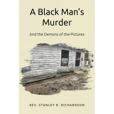 A Black Man's Murder: And the Demons of the Pictures