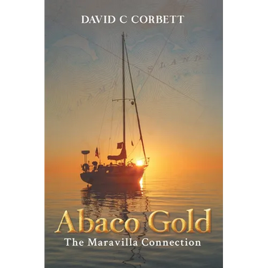 Abaco Gold: The Maravilla Connection
