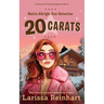 20 Carats: A Maizie Albright "Between Cases" Romantic Comedy Mystery Novella