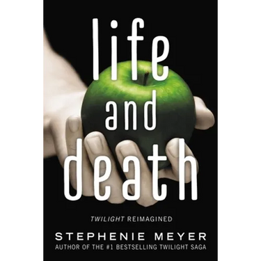 Life and Death: Twilight Reimagined