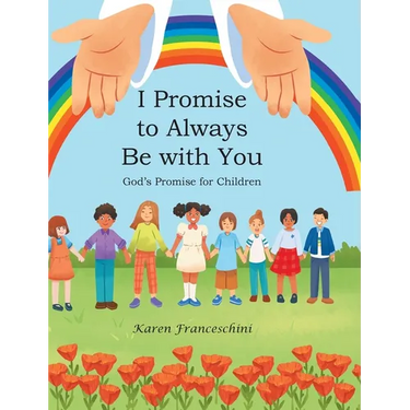 I Promise to Always Be with You: God's Promise for Children