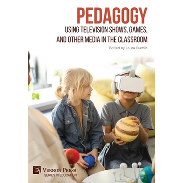 Pedagogy: Using Television Shows, Games, and Other Media in the Classroom