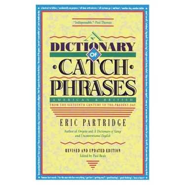 Dictionary of Catch Phrases