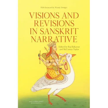 Visions and Revisions in Sanskrit Narrative: Studies in the Sanskrit Epics and Purāṇas