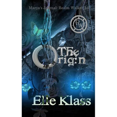 The Origin: Marya's Journal: Realm Walker 2.5