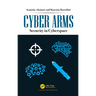 Cyber Arms: Security in Cyberspace