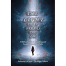 The Light That Breaks the Lie: A Biblical Guide to Identifying and Escaping Counterfeit Light