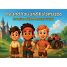 Me and You and Kalamazoo, Invasion of the Monster Trucks