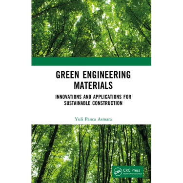 Green Engineering Materials: Innovations and Applications for Sustainable Construction
