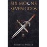 Six Moons, Seven Gods