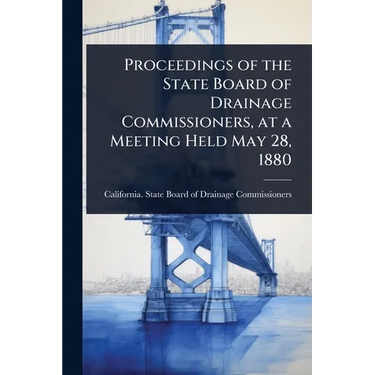 Proceedings of the State Board of Drainage Commissioners, at a Meeting Held May 28, 1880