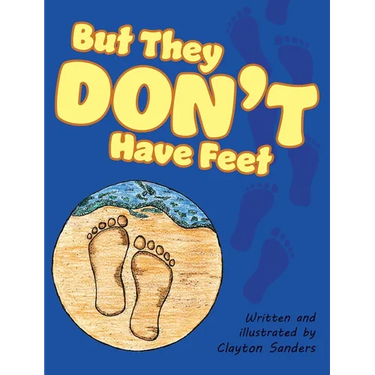 But They Don't Have Feet