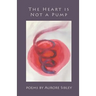 The Heart is Not a Pump