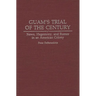 Guam's Trial of the Century: News, Hegemony, and Rumor in an American Colony