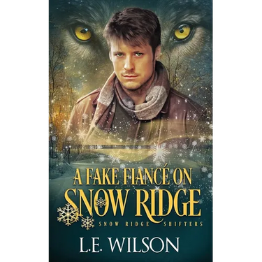 A Fake Fiancé on Snow Ridge: A Steamy Shifter Romance