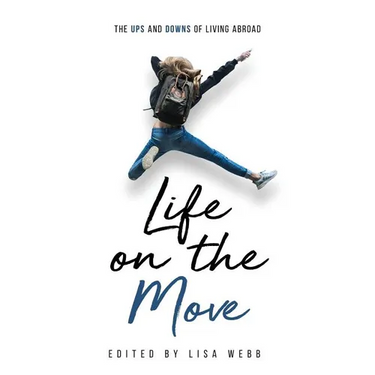 Life on the Move: The Ups and Downs of Living Abroad