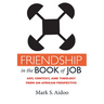 Friendship in the Book of Job: Art, Context, and Theology from an African Perspective