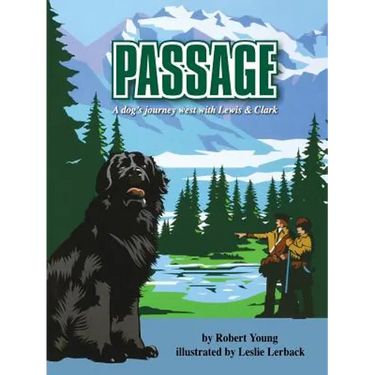 Passage: A dog's journey west with Lewis and Clark