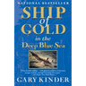 Ship of Gold in the Deep Blue Sea