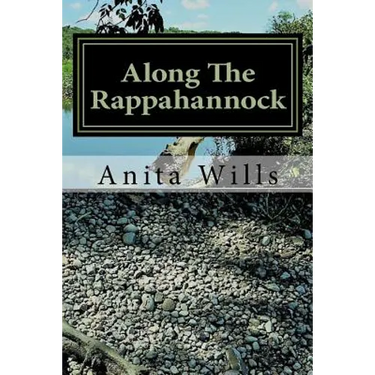 Along The Rappahannock: The Homeland of the Nanzatico (Nantaughtacund) Indian Nat