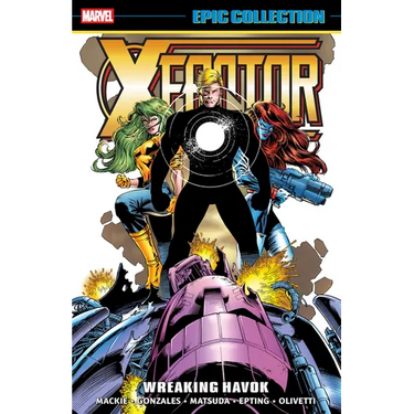 X-Factor Epic Collection: Wreaking Havok