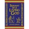 Servant of a Living God: A Novel of Ancient Egypt