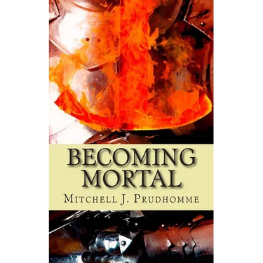 Becoming Mortal