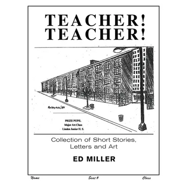 Teacher! Teacher!: Collection of Short Stories, Letters and Art