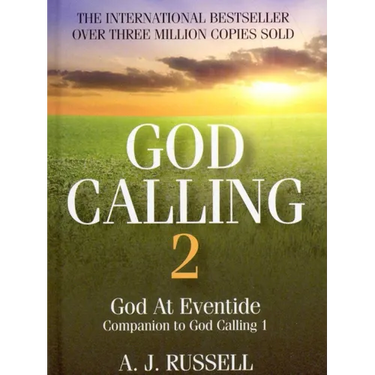 God Calling 2: A Companion Volume to God Calling, by Two Listeners