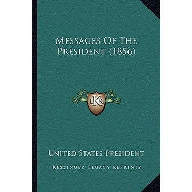 Messages Of The President (1856)