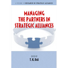 Managing the Partners in Strategic Alliances