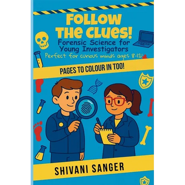 Follow the Clues!: Forensic Science for Young Investigators - Perfect for curious minds ages 8-12!