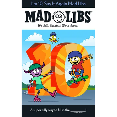 I'm 10, Say It Again Mad Libs: World's Greatest Word Game