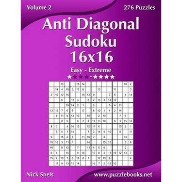 Anti Diagonal Sudoku 16x16 - Easy to Extreme - Volume 2 - 276 Puzzles