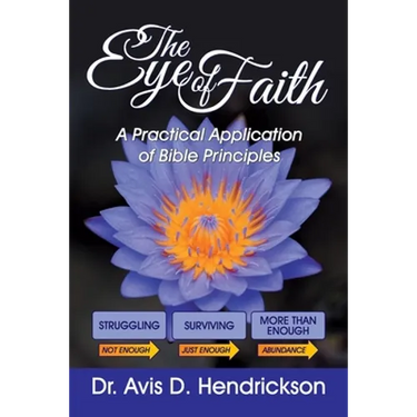 The Eye of Faith: A Practical Application of Bible Principles