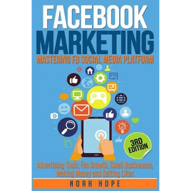 Facebook Marketing: Strategies for Advertising, Business, Making Money and Making Passive Income