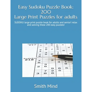 Easy Sudoku Puzzle Book: 200 Large Print Puzzles for Adults: SUDOKU large print puzzle book for adults and senior! relax and solving these 200