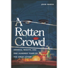 A Rotten Crowd: America, Wealth, and One-Hundred Years of the Great Gatsby