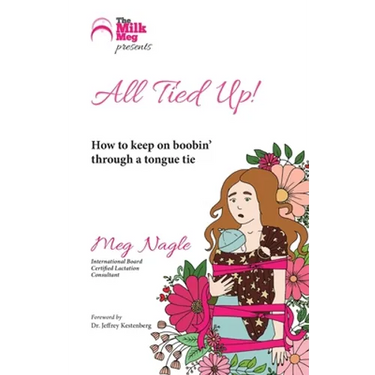 All Tied Up!: How To Keep On Boobin' Through A Tongue Tie