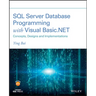 SQL Server Database Programming with Visual Basic.Net: Concepts, Designs and Implementations