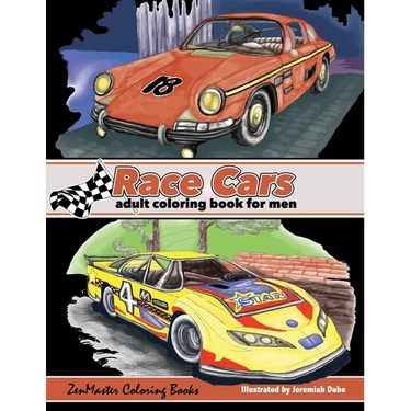 Race Cars Adult Coloring Book for Men: Men's Coloring Book of Race Cars, Muscle Cars, and High Performance Vehicles