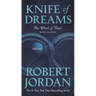 Knife of Dreams: Book Eleven of 'The Wheel of Time'