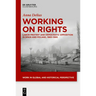 Working on Rights: Labor Protest and Democratic Opposition in Spain and Poland, 1960-1990