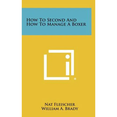 How to Second and How to Manage a Boxer
