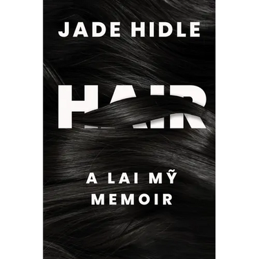 Hair: A Lai Mỹ Memoir